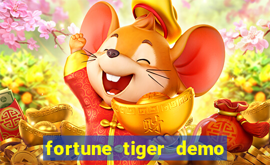 fortune tiger demo aposta de 500